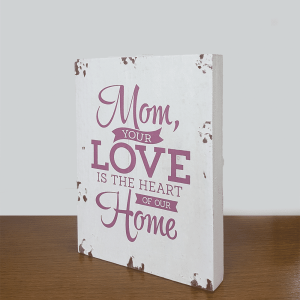 Mom's Love - wooden