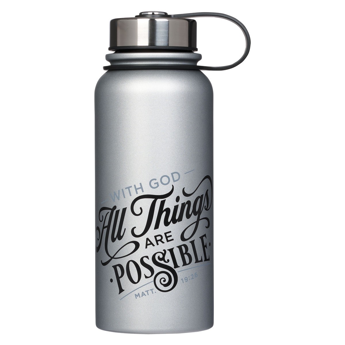 Water Bottle SS Gray All Things are Possible Matt